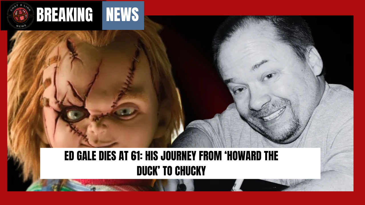Ed Gale Dies at 61: His Journey from ‘Howard the Duck’ to Chucky
