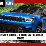 Jeep's New Cherokee: A Hybrid SUV for Modern Drivers