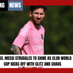 Lionel Messi Struggles to Shine as Club World Cup Kicks Off with Glitz and Chaos