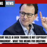 US Court Rules AI Book Training Is Not Copyright Infringement – What This Means for Creators
