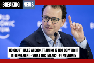 US Court Rules AI Book Training Is Not Copyright Infringement – What This Means for Creators